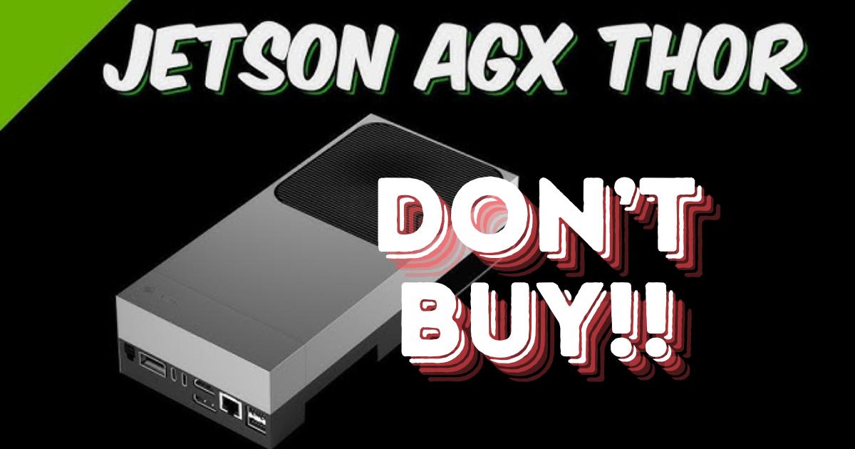 Jin Daily AI Trivia: Jetson AGX Thor is not the AI machine for you